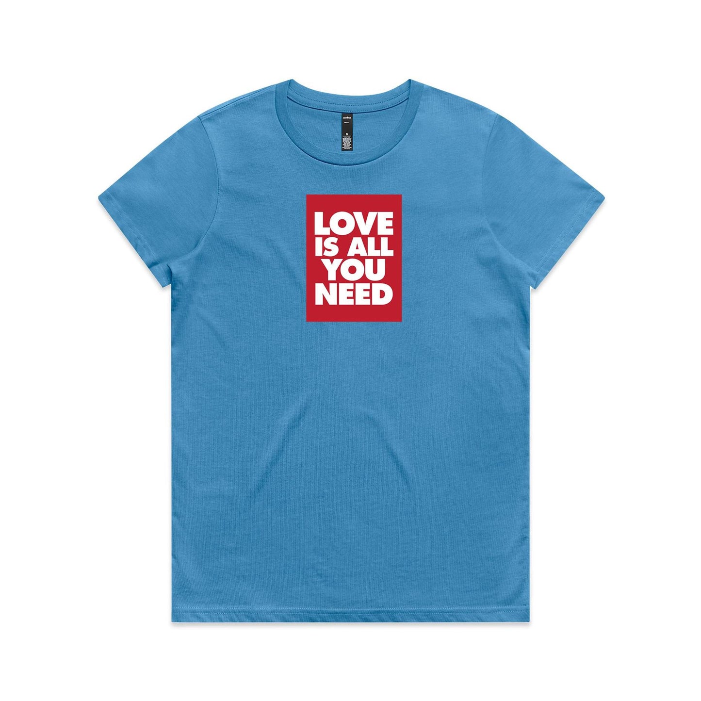 Love is All You Need T Shirts for Women