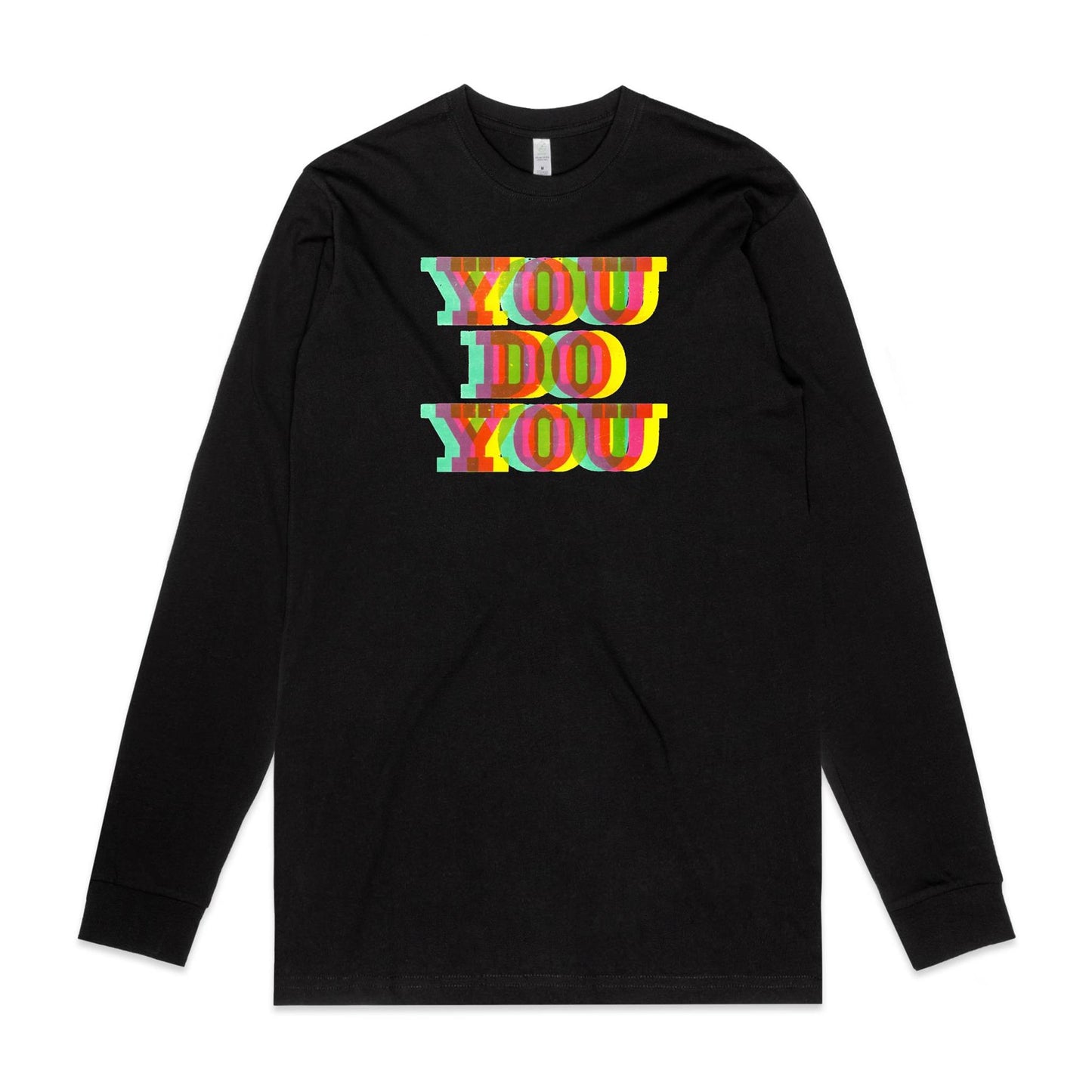 You Do You Long Sleeve T Shirts