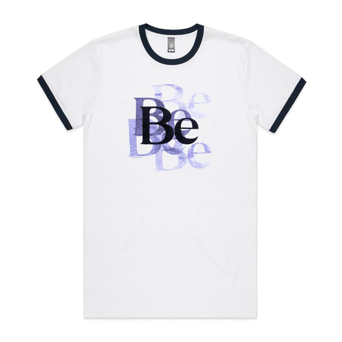 Be Ringer T Shirts