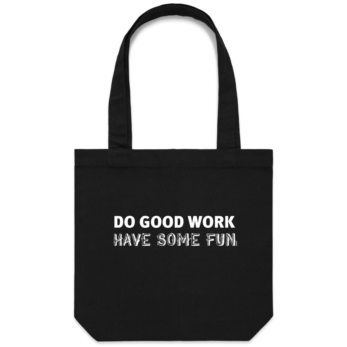 Do Good Work Canvas Totes