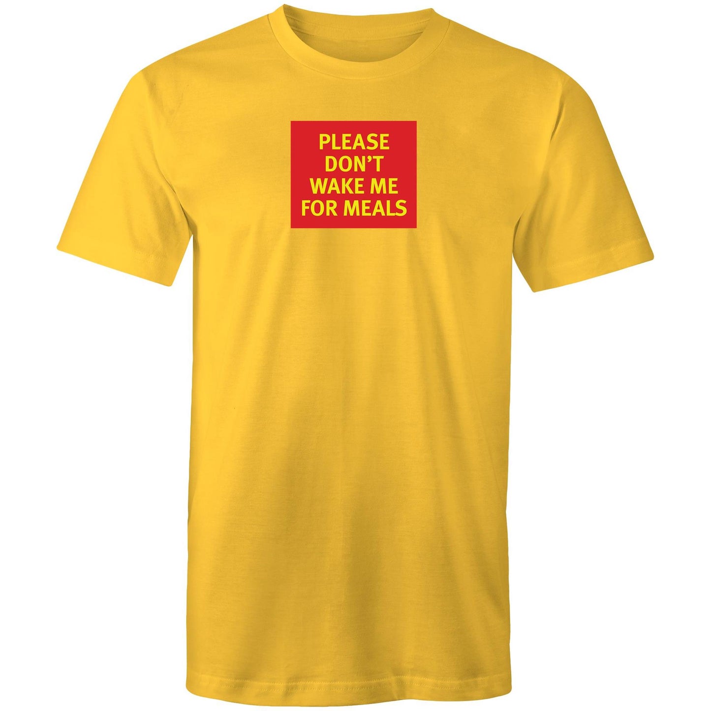 Please Don't Wake Me for Meals T Shirts for Men (Unisex)