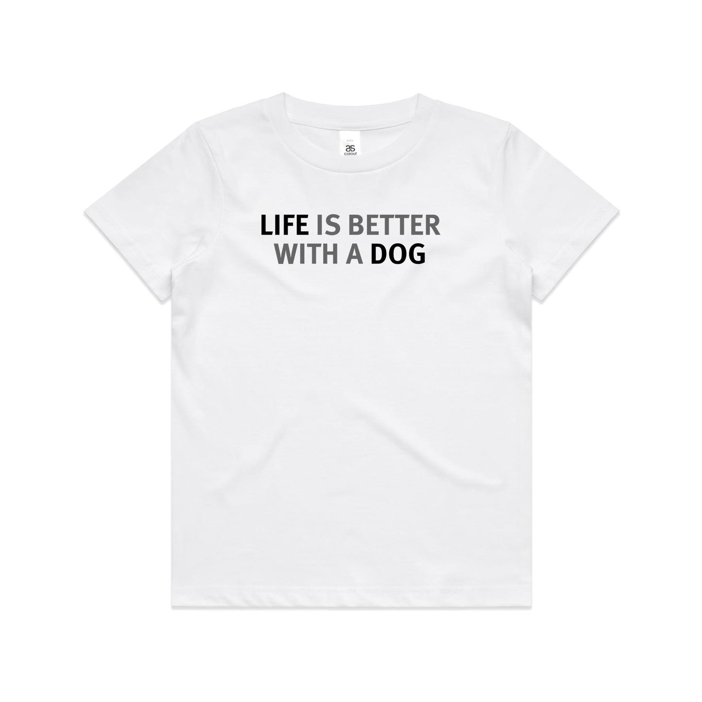 Life is Better with a Dog T Shirts for Kids