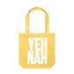 YEH NAH Canvas Totes