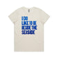 Beside the Seaside T Shirts for Women