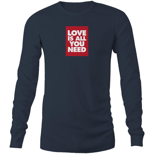 Love is All You Need Long Sleeve T Shirts for Men (Unisex)