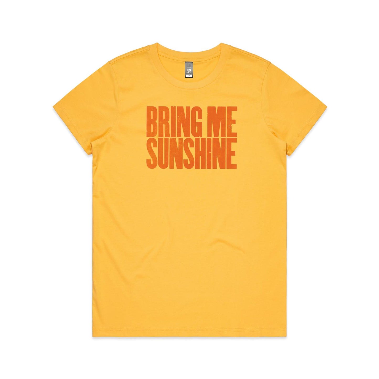 Bring Me Sunshine T Shirts for Women