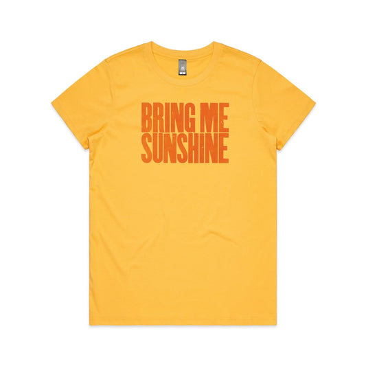 Bring Me Sunshine T Shirts for Women