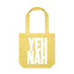YEH NAH Canvas Totes