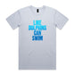 Like Dolphins Can Swim T Shirts for Men (Unisex)