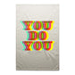 You Do You Tea Towels
