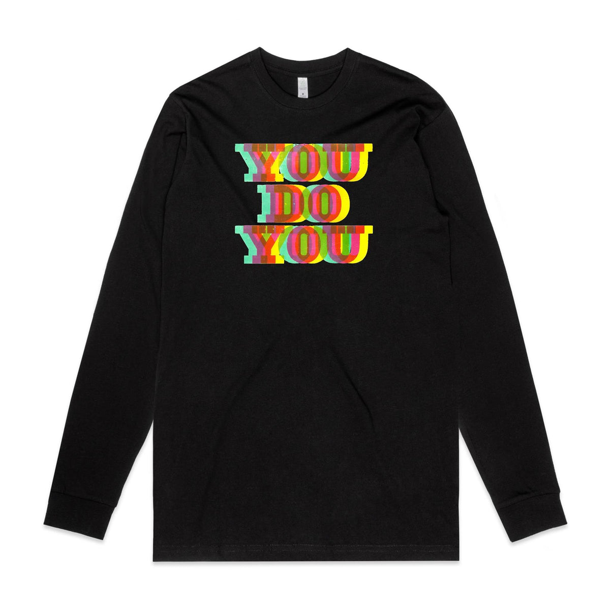 You Do You Long Sleeve T Shirts