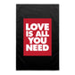 Love is All You Need Tea Towels