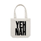 YEH NAH Canvas Totes