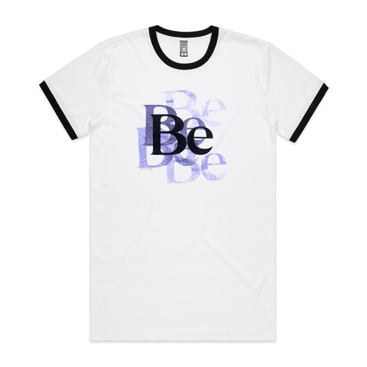 Be Ringer T Shirts