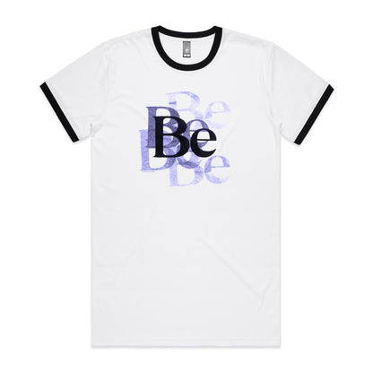 Be Ringer T Shirts