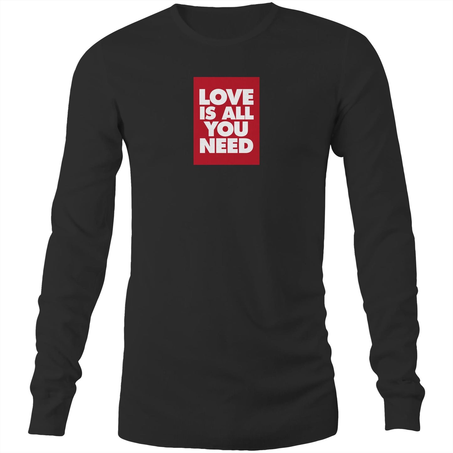 Love is All You Need Long Sleeve T Shirts for Men (Unisex)