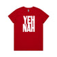 YEH NAH T Shirts for Women