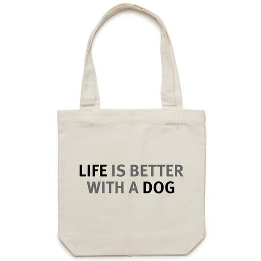 Life is Better with a Dog Canvas Totes