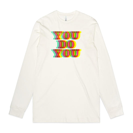 You Do You Long Sleeve T Shirts