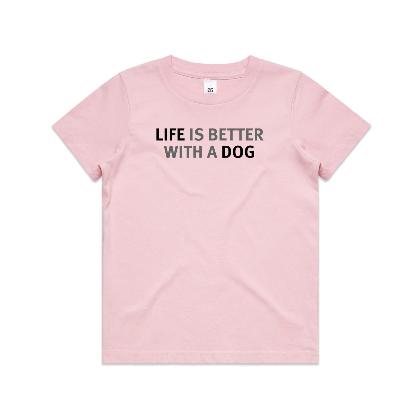 Life is Better with a Dog T Shirts for Kids