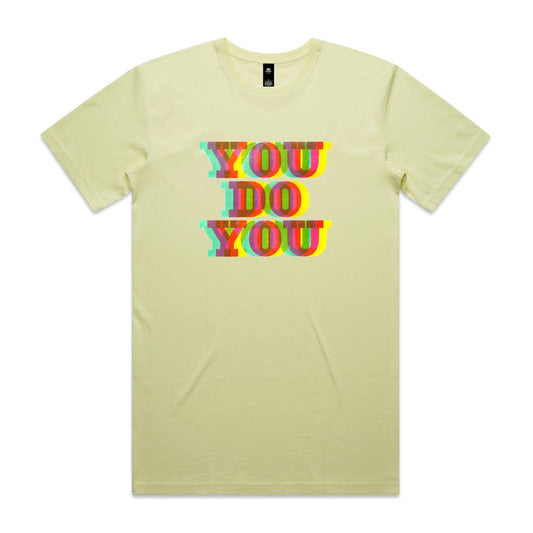 You Do You T Shirts for Men (Unisex)