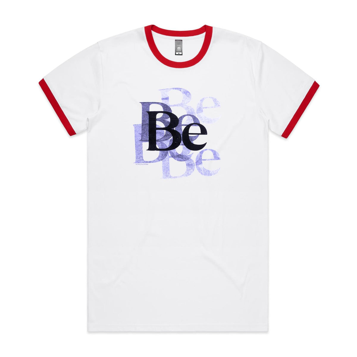 Be Ringer T Shirts