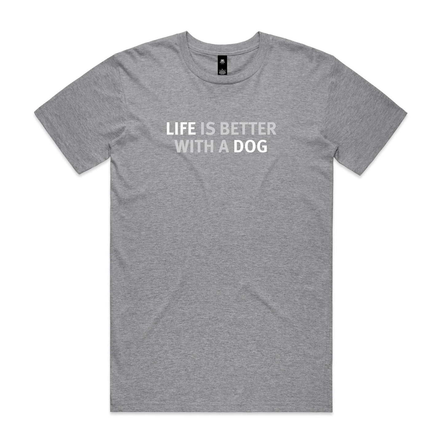 Life is Better with a Dog T Shirts for Men (Unisex)