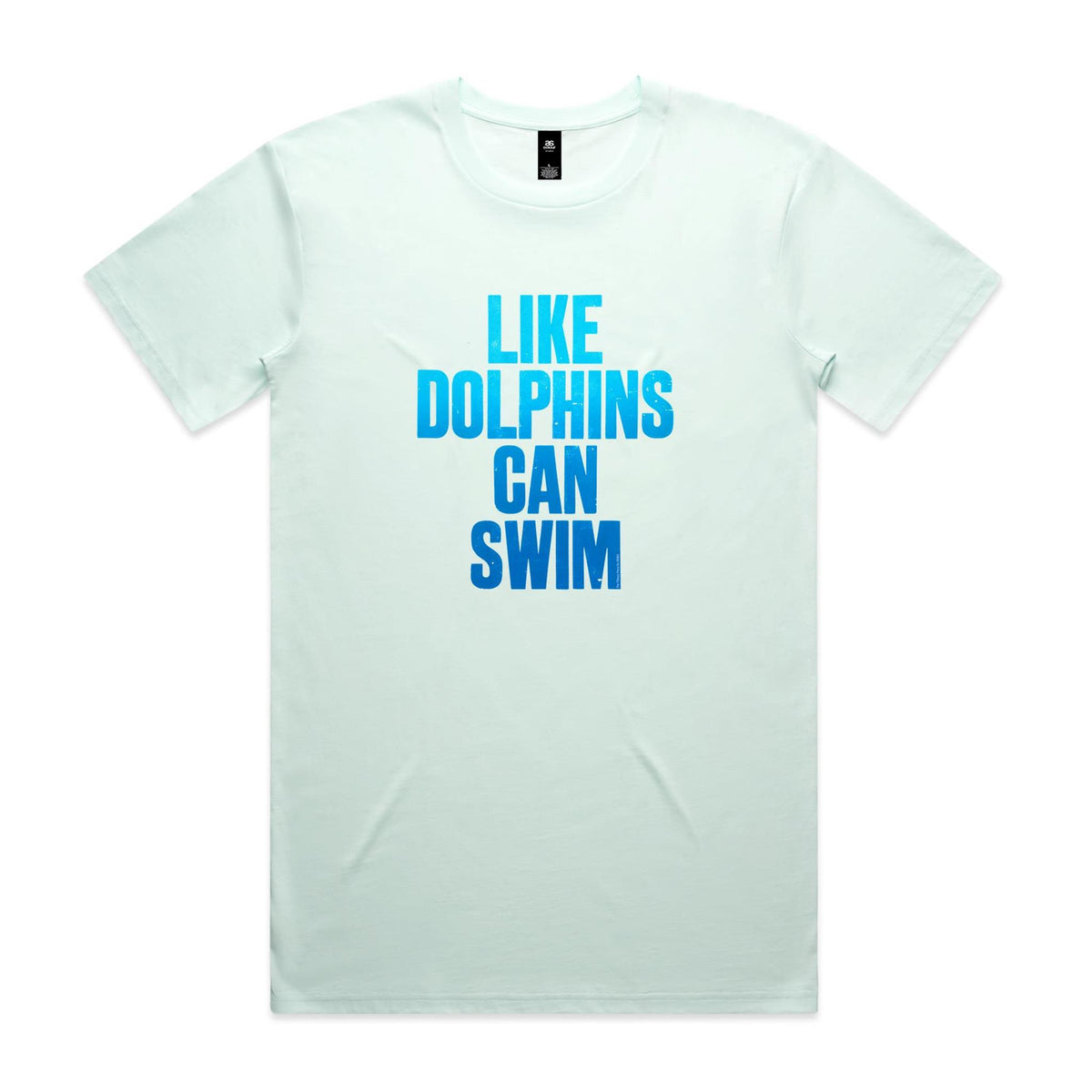 Like Dolphins Can Swim T Shirts for Men (Unisex)