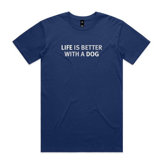 Life is Better with a Dog T Shirts for Men (Unisex)