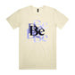 Be T Shirts for Men (Unisex)