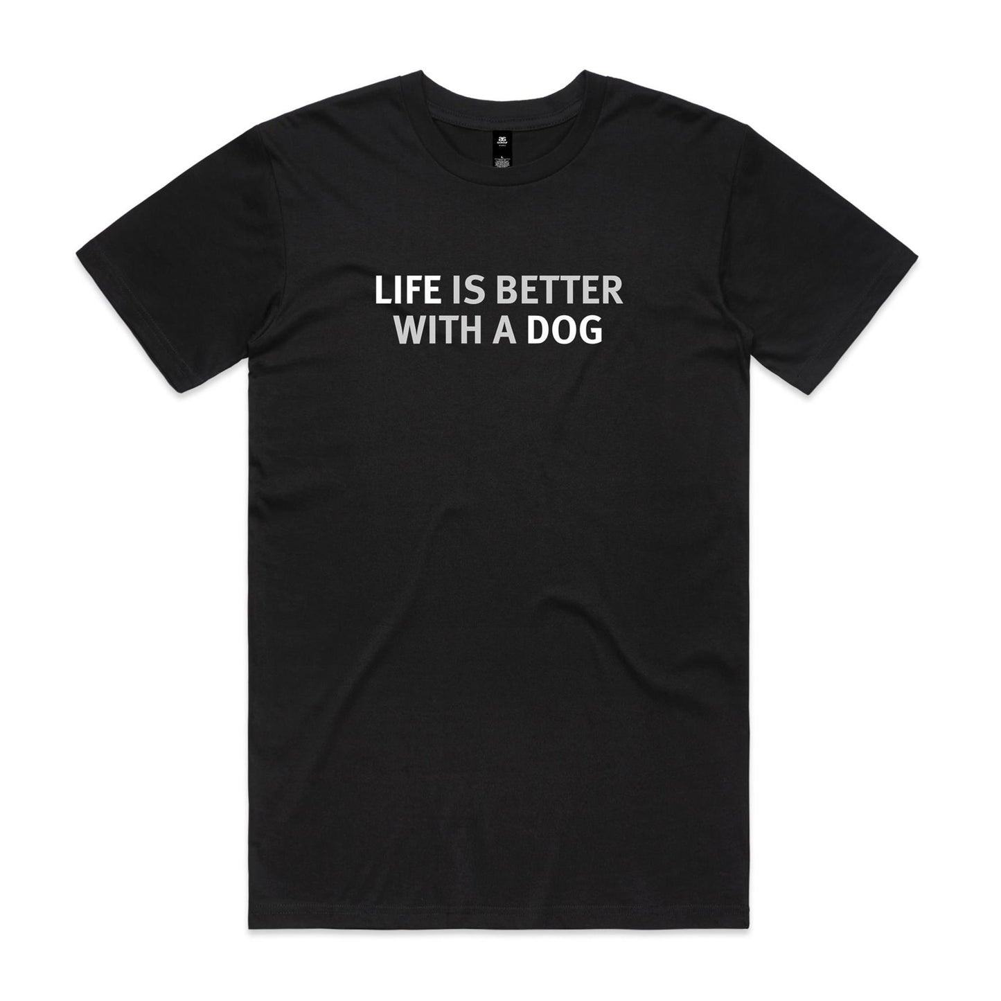 Life is Better with a Dog T Shirts for Men (Unisex)