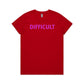 Difficult T Shirts for Women
