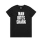 Man Bites Shark T Shirts for Women