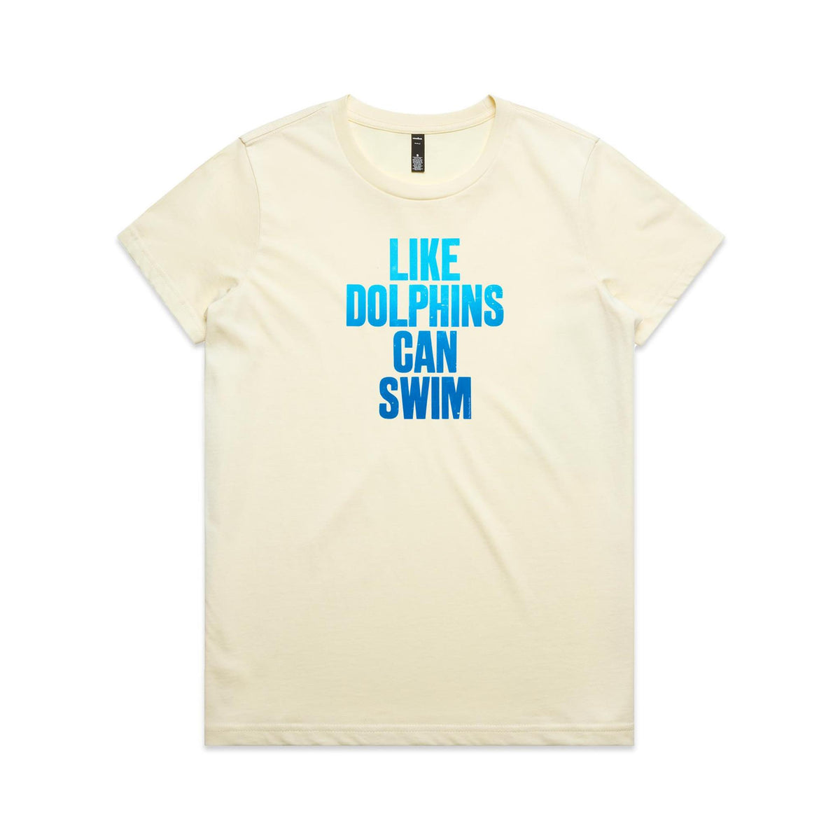 Like Dolphins Can Swim T Shirts for Women