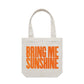 Bring Me Sunshine Canvas Totes