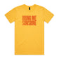 Bring Me Sunshine T Shirts for Men (Unisex)
