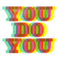 You Do You Ringer T Shirts