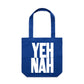 YEH NAH Canvas Totes