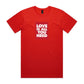 Love is All You Need T Shirts for Men (Unisex)