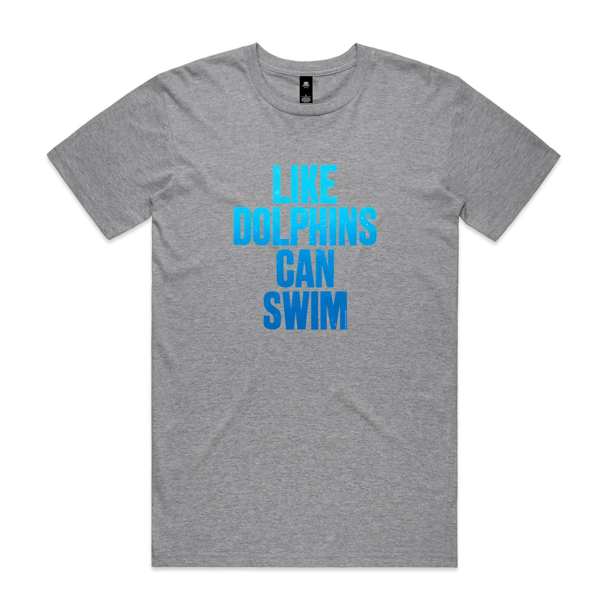 Like Dolphins Can Swim T Shirts for Men (Unisex)