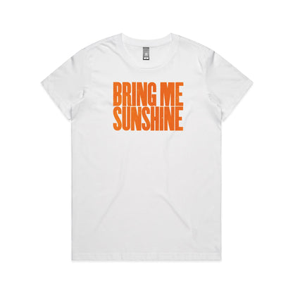 Bring Me Sunshine T Shirts for Women