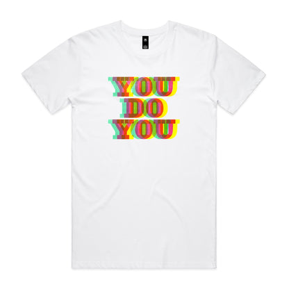 You Do You T Shirts for Men (Unisex)