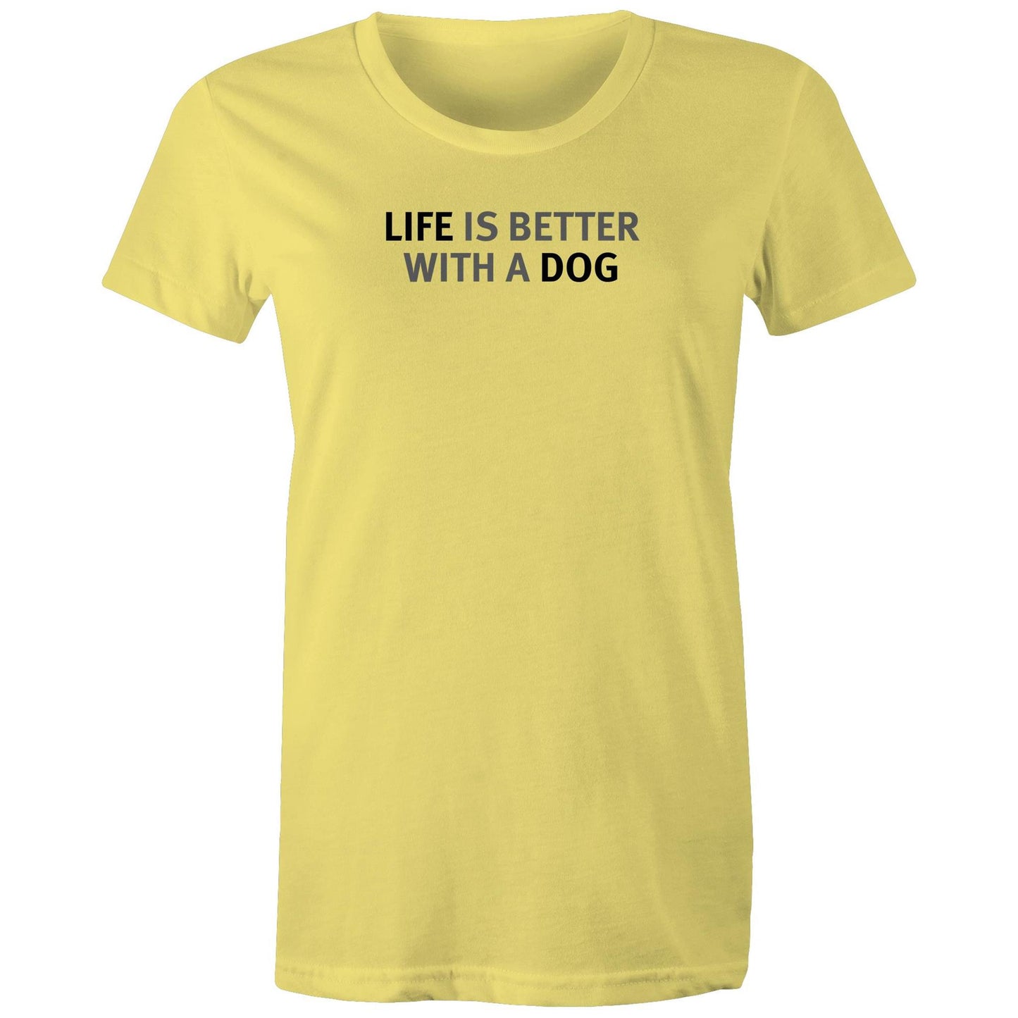 Life is Better with a Dog T Shirts for Women