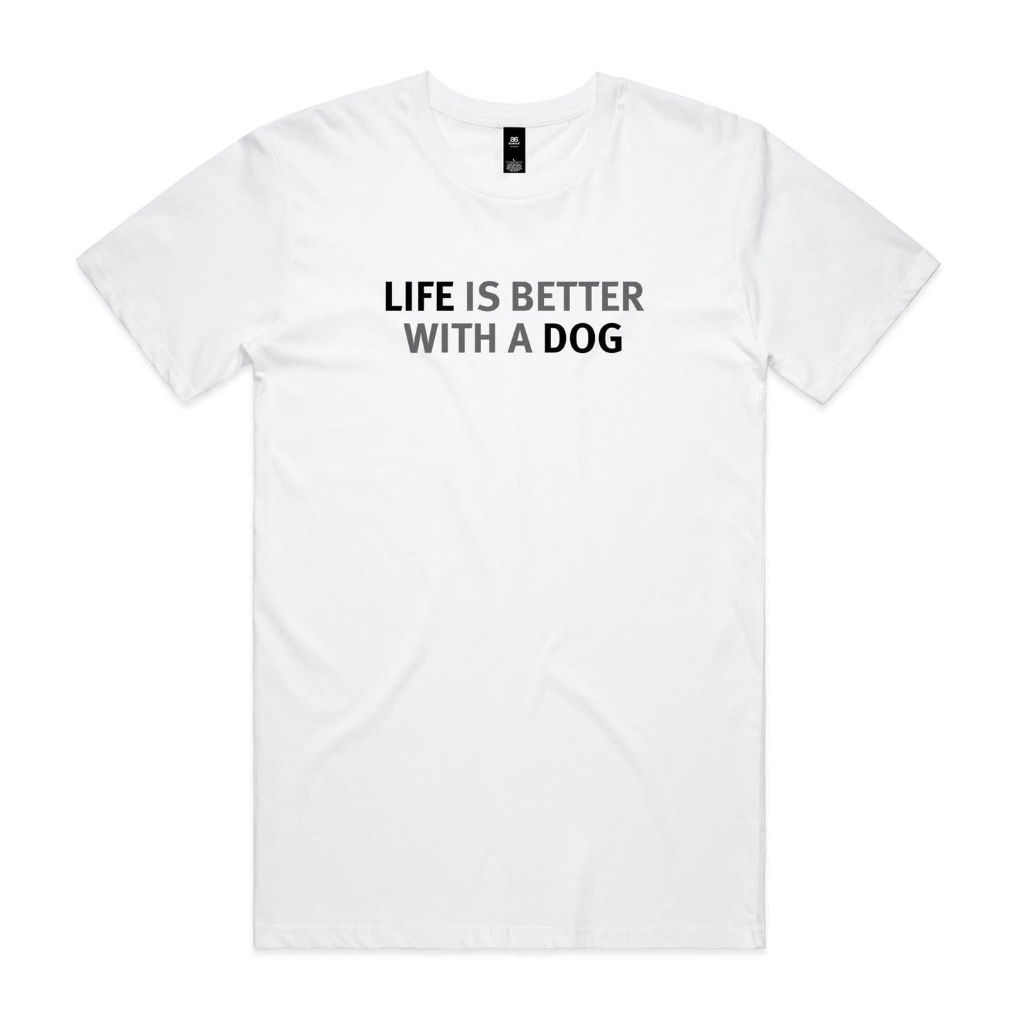 Life is Better with a Dog T Shirts for Men (Unisex)