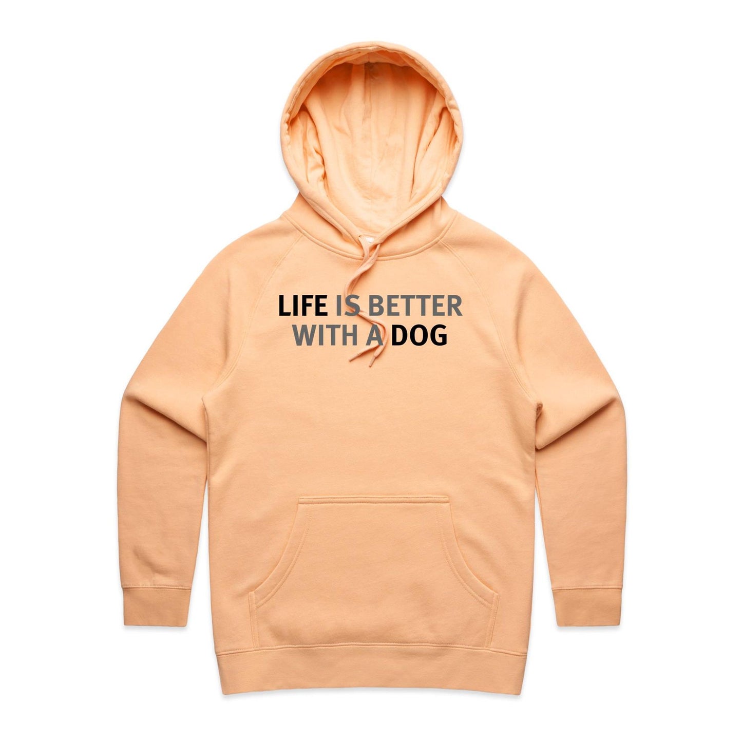 Life is Better with a Dog Hoodie for Women