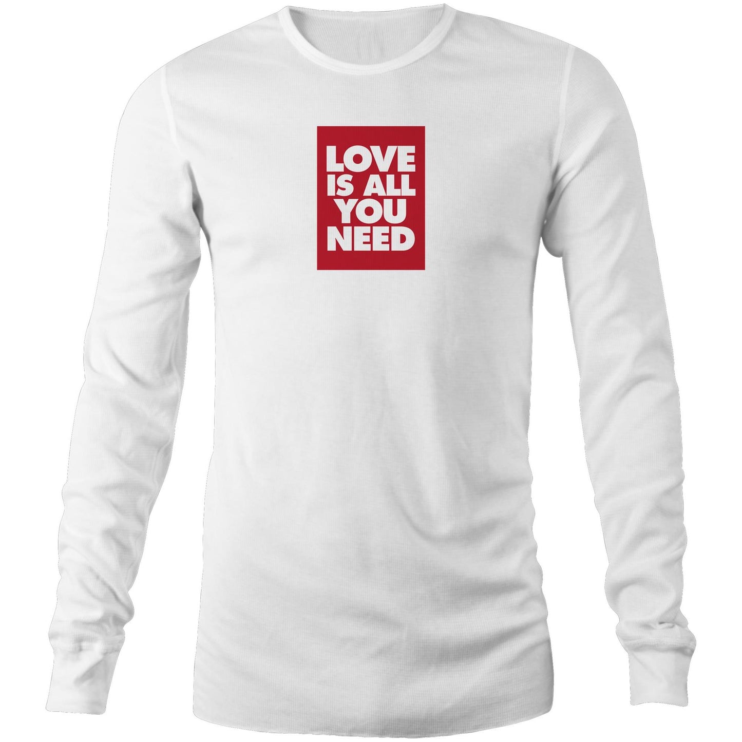 Love is All You Need Long Sleeve T Shirts for Men (Unisex)