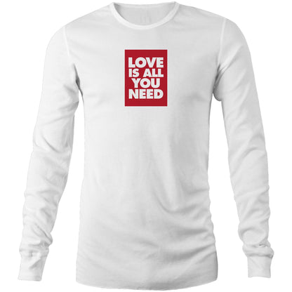 Love is All You Need Long Sleeve T Shirts for Men (Unisex)