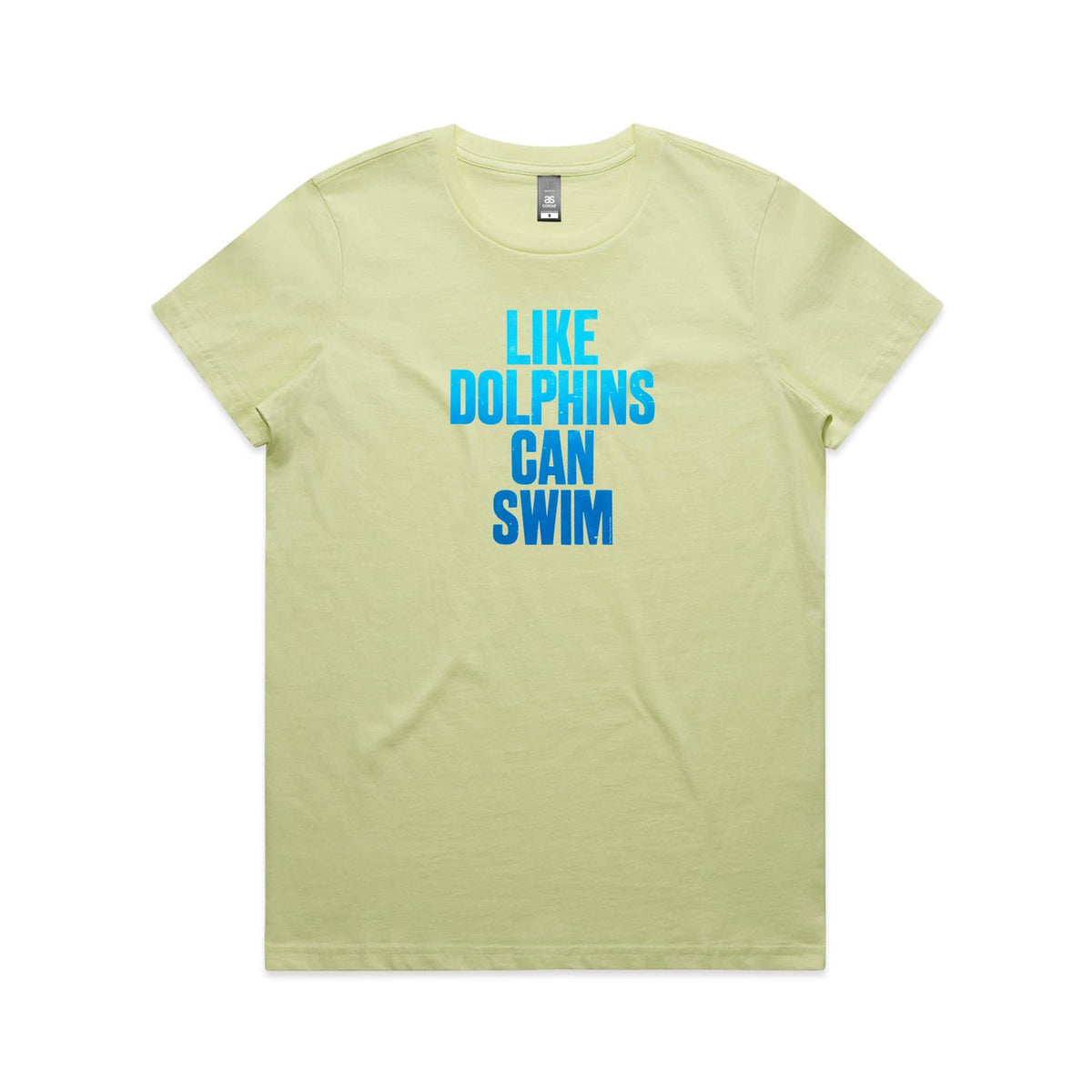 Like Dolphins Can Swim T Shirts for Women