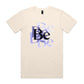 Be T Shirts for Men (Unisex)