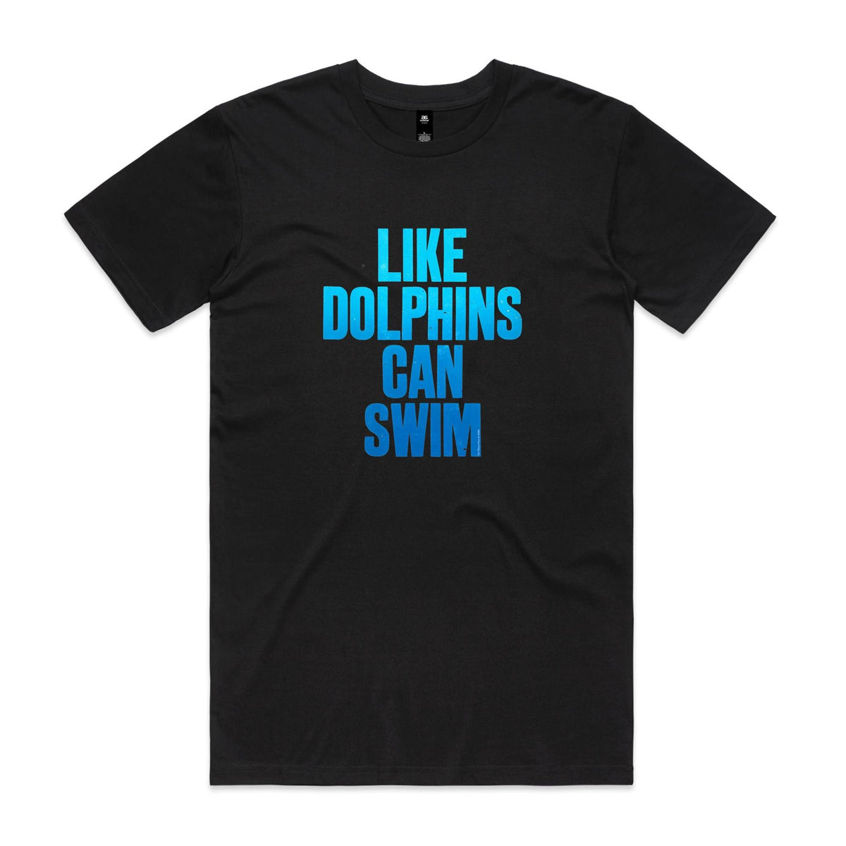 Like Dolphins Can Swim T Shirts for Men (Unisex)